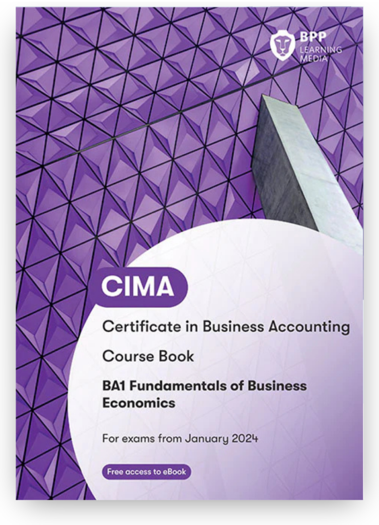 BPP CIMA BA1 Fundamentals of Business Economics Course Book 2026 ...